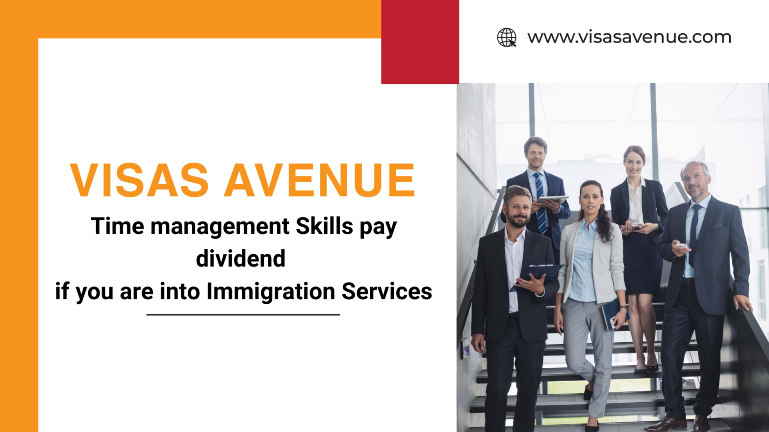 Time management Skills pay dividend if you are into Immigration Services